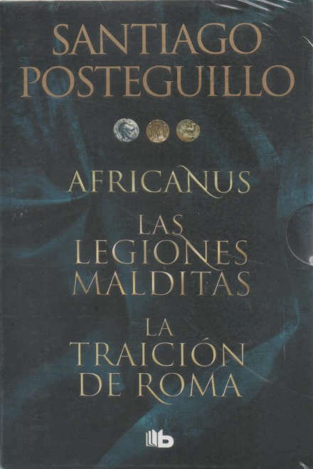 Trilogía Africanus (edición pack con: El hijo del consul | Las legiones malditas | La traición de Roma) - Santiago Posteguillo