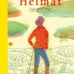 Heimat. Lejos de Mi Hogar - Nora Krug