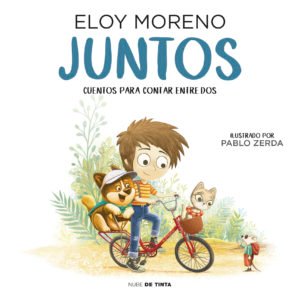 Juntos: Cuentos para contar entre dos - Eloy Moreno