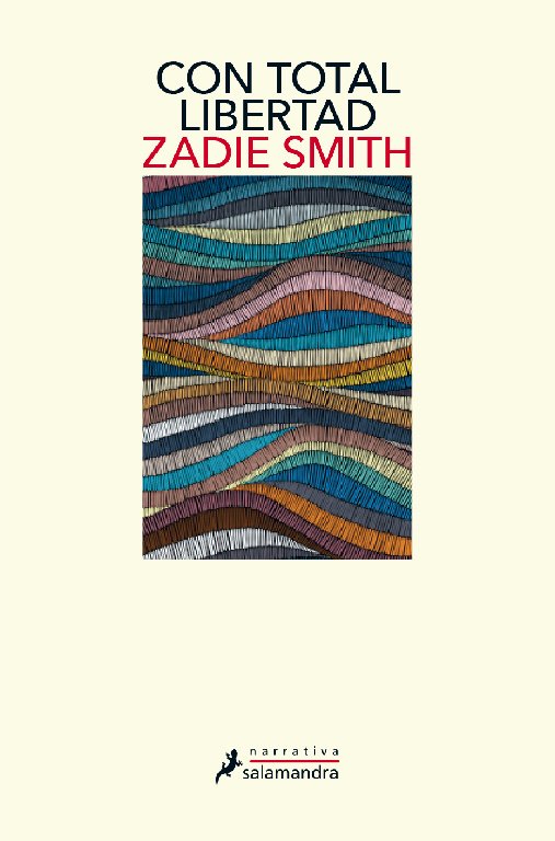 Con total libertad - Zadie Smith