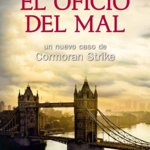 OFICIO DEL MAL, EL (CORMORAN STRIKE 3)