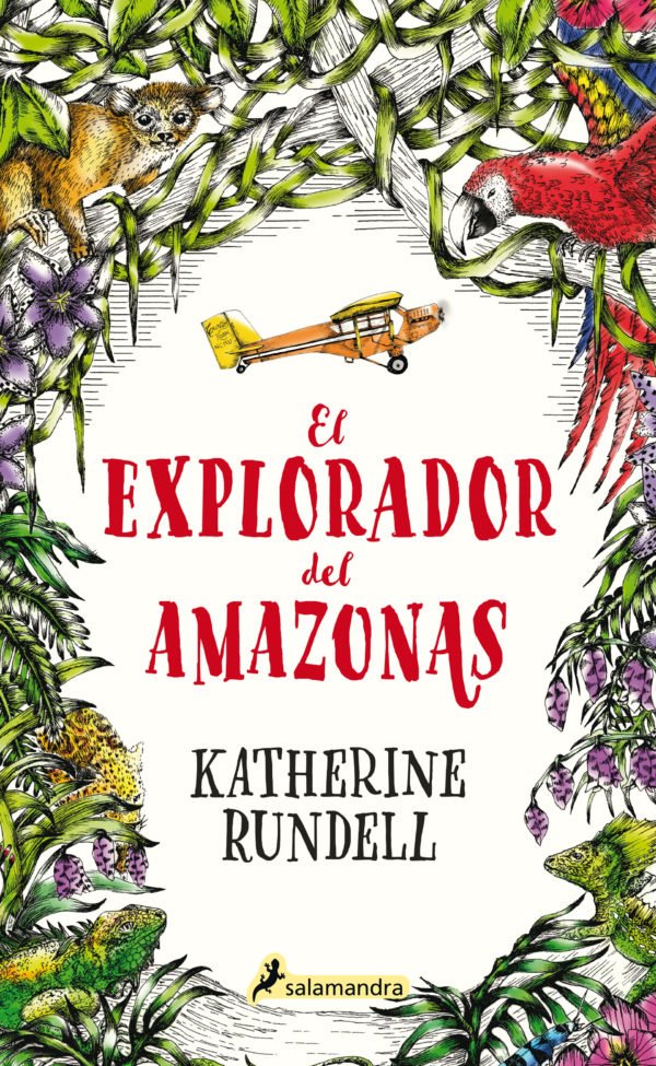 El Explorador del Amazonas - Katherine Rundell