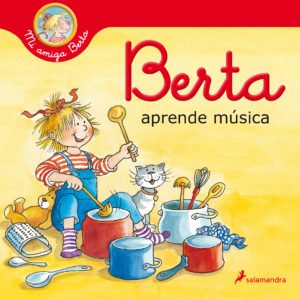 Berta aprende música - Liane Schneider