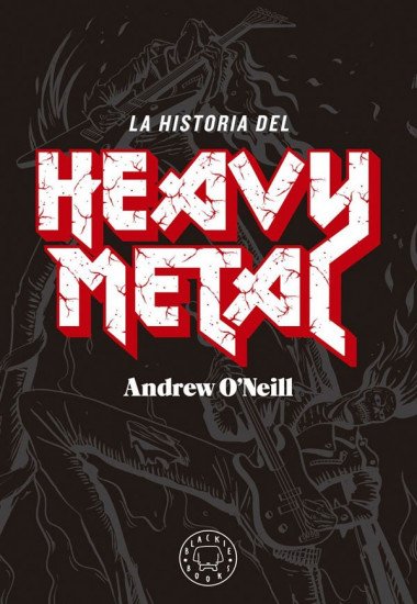 La Historia del heavy metal - Andrew O´Neill