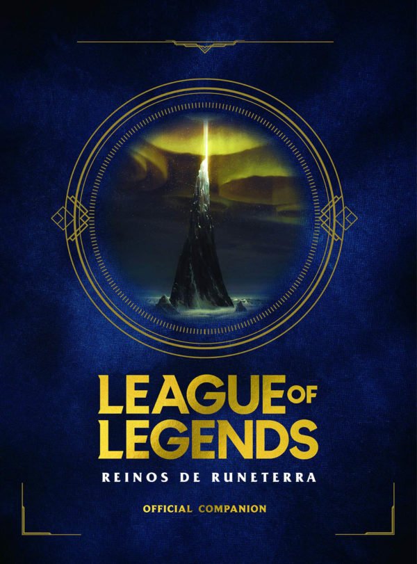 League of Legends. Los Reinos de Runeterra - Riot Games