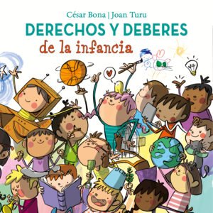 Derechos y Deberes de la Infancia - César Bona