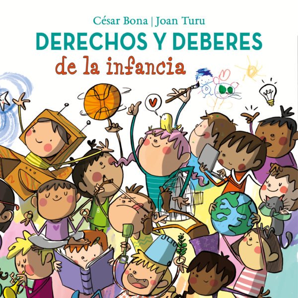 Derechos y Deberes de la Infancia - César Bona