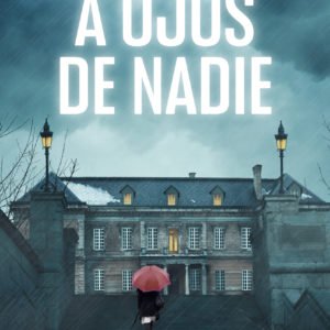 A OJOS DE NADIE