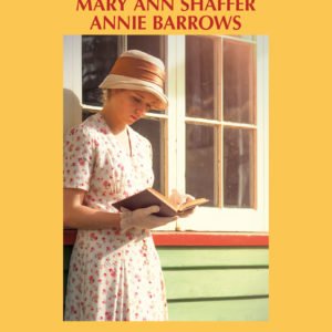 La sociedad literaria y del pastel de piel de patata Guernsey - Annie Barrows y Mary Ann Shaffer