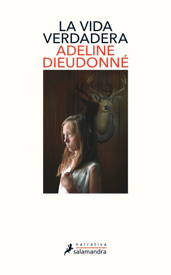 La Vida Verdadera - Adeline Dieudonné