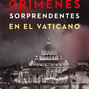 Crímenes Sorprendentes En El Vaticano - Ricardo Canaletti