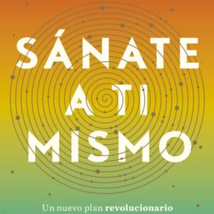 Sanate A Ti Mismo - Deepak Chopra/Tanzi Rudolph