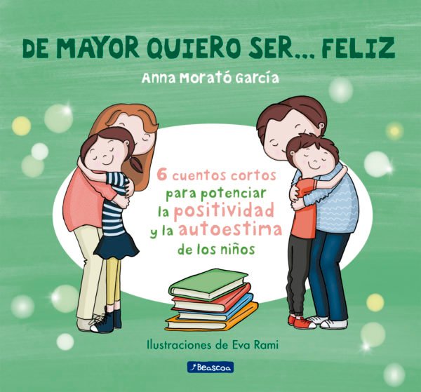 De Mayor Quiero Ser ... Feliz - Anna Morató García
