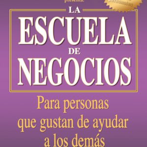 La Escuela de Negocios - Robert T. Kiyosaki