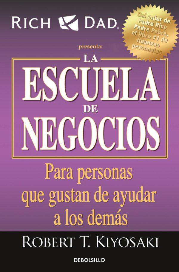 La Escuela de Negocios - Robert T. Kiyosaki