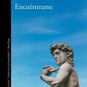 Encuéntrame - Andre Aciman