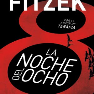 La Noche del Ocho - Sebastián Fitzek