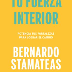 Tu fuerza interior - Bernardo Stamateas