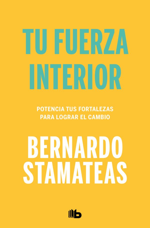 Tu fuerza interior - Bernardo Stamateas