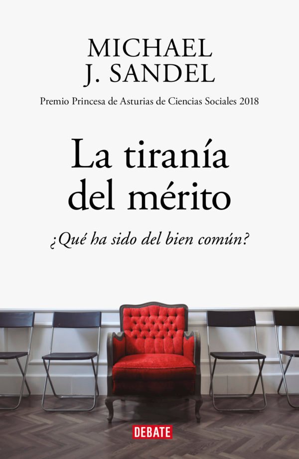La Tiranía del mérito - Michael Sandel