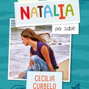 Lo que Natalia no Sabe - Cecilia Curbelo