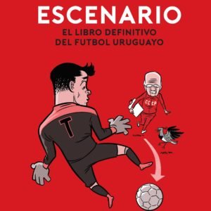 Coqueto escenario: El libro definitivo del fútbol uruguayo - Andrés Reyes