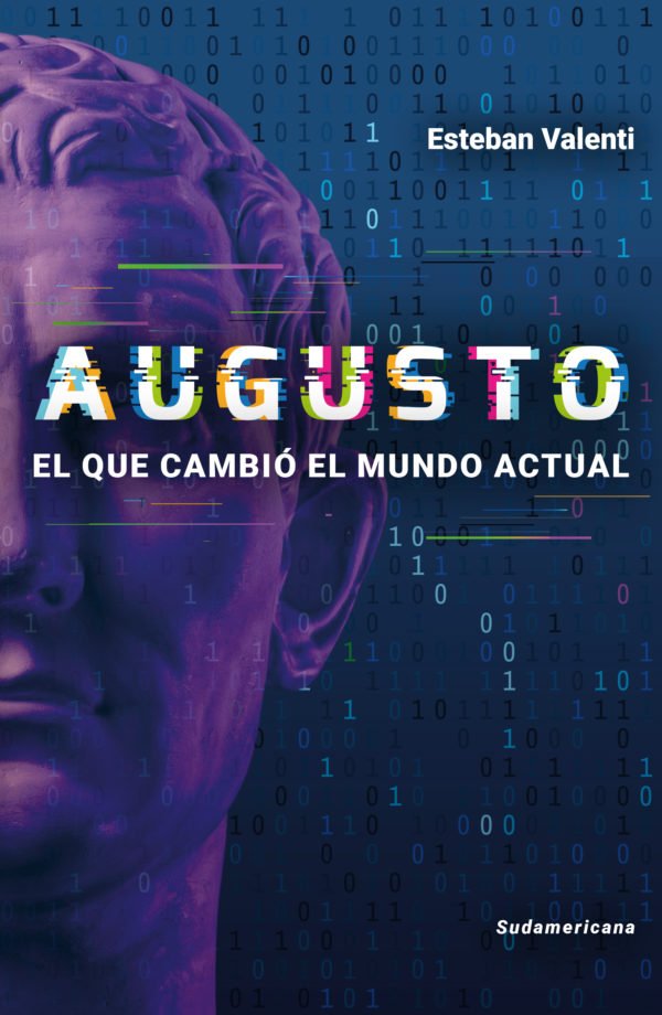 Augusto: El que Cambió el Mundo Actual - Esteban Valenti