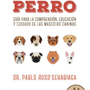 Entiende a tu perro - Pablo Sehabiaga