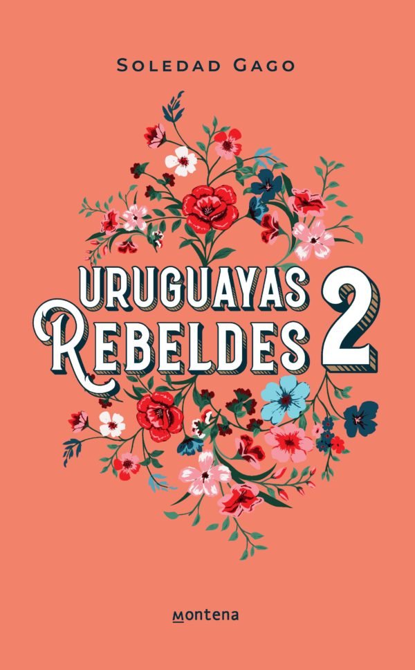Uruguayas rebeldes: 2 - Soledad Gago