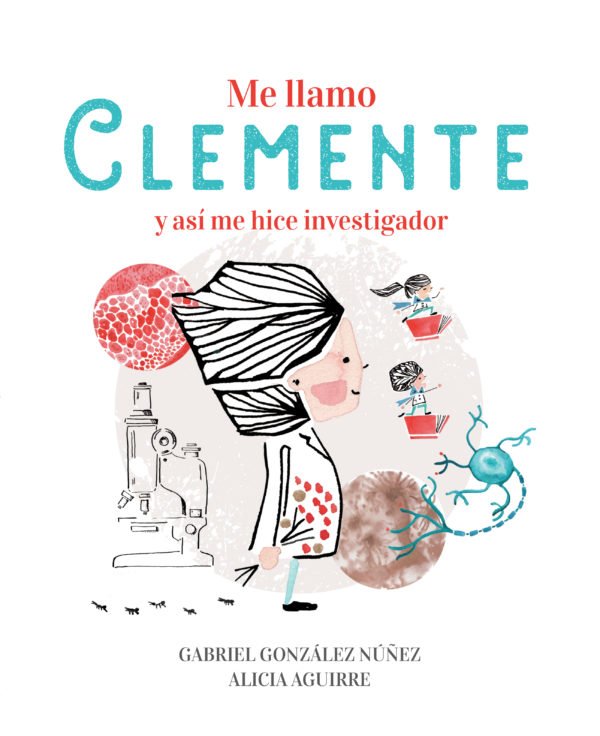 Me llamo Clemente y así me hice investigador - Gabriel González Núñez