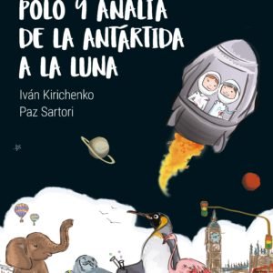 POLO Y ANALIA DE LA ANTARTIDA A LA LUNA