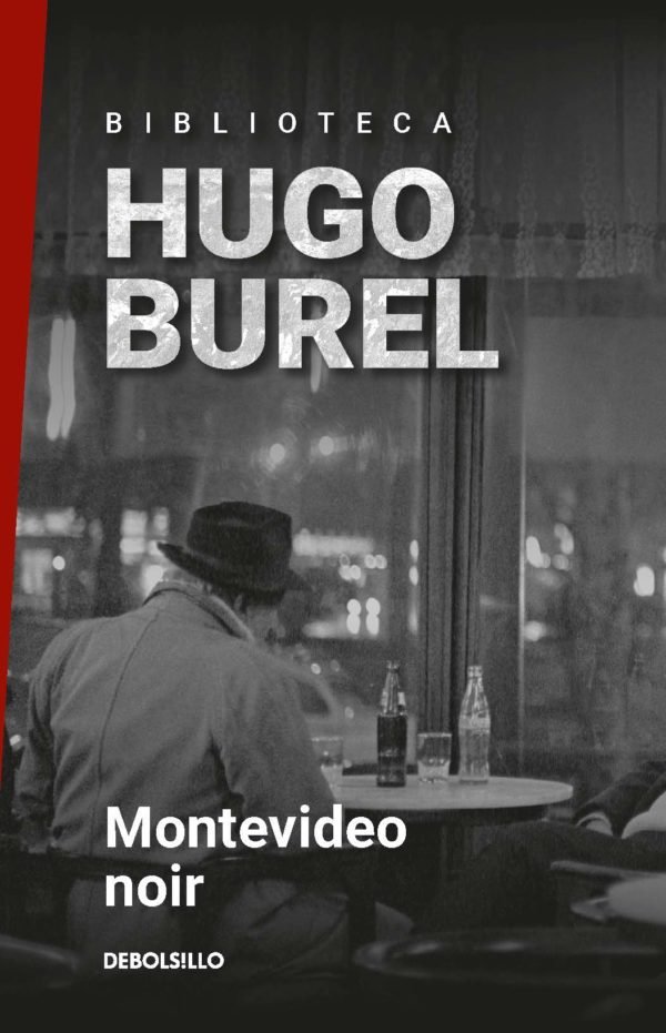 Montevideo Noir - Hugo Burel