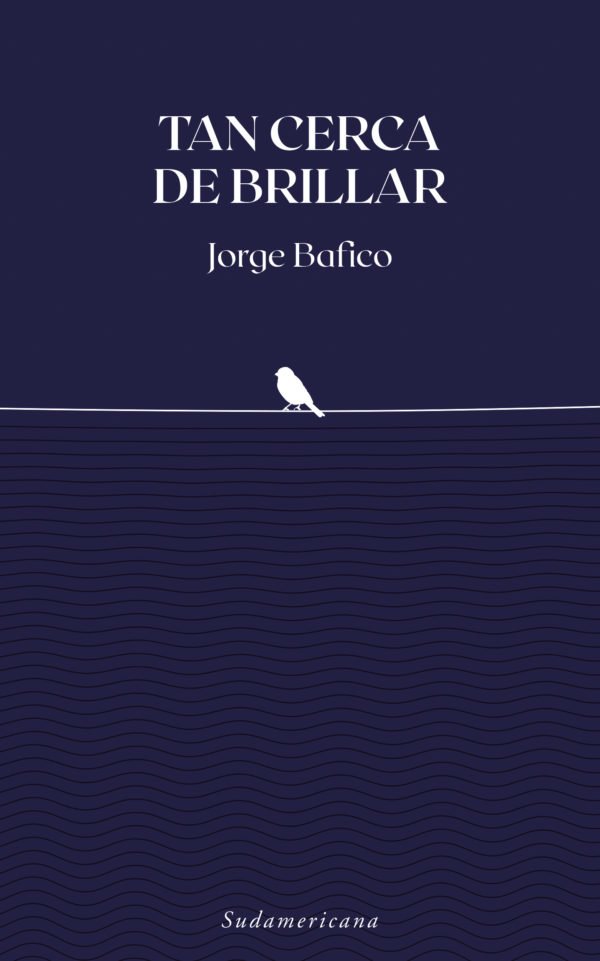 Vida Práctica: Tan cerca de brillar - Jorge Bafico