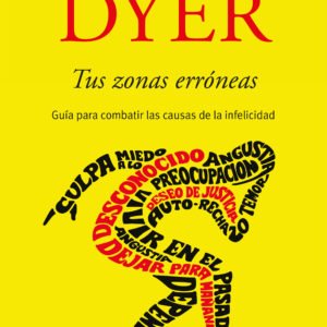 Tus Zonas Erróneas - Wayne W. Dyer