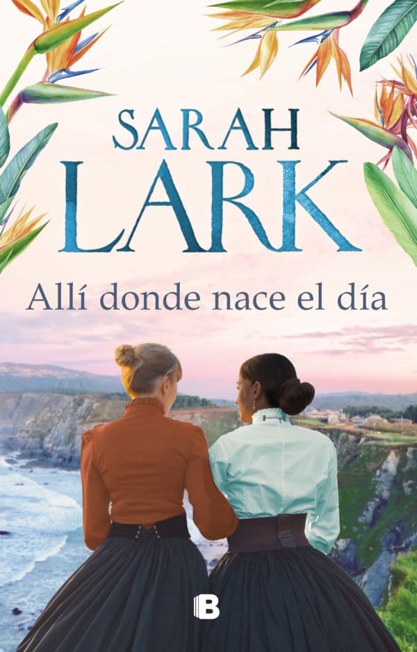 Allí donde nace el día - Sarah Lark