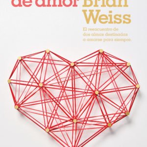 Lazos de Amor - Brian Weiss