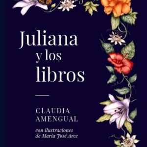 Juliana y los Libros - Claudia Amengual