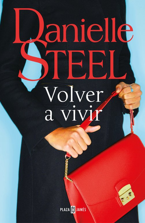 Volver a vivir - Danielle Steel